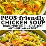 pinterest image of pcos chicken soup in a bowl with shreded chicken, carrots, peas, and a spoon.