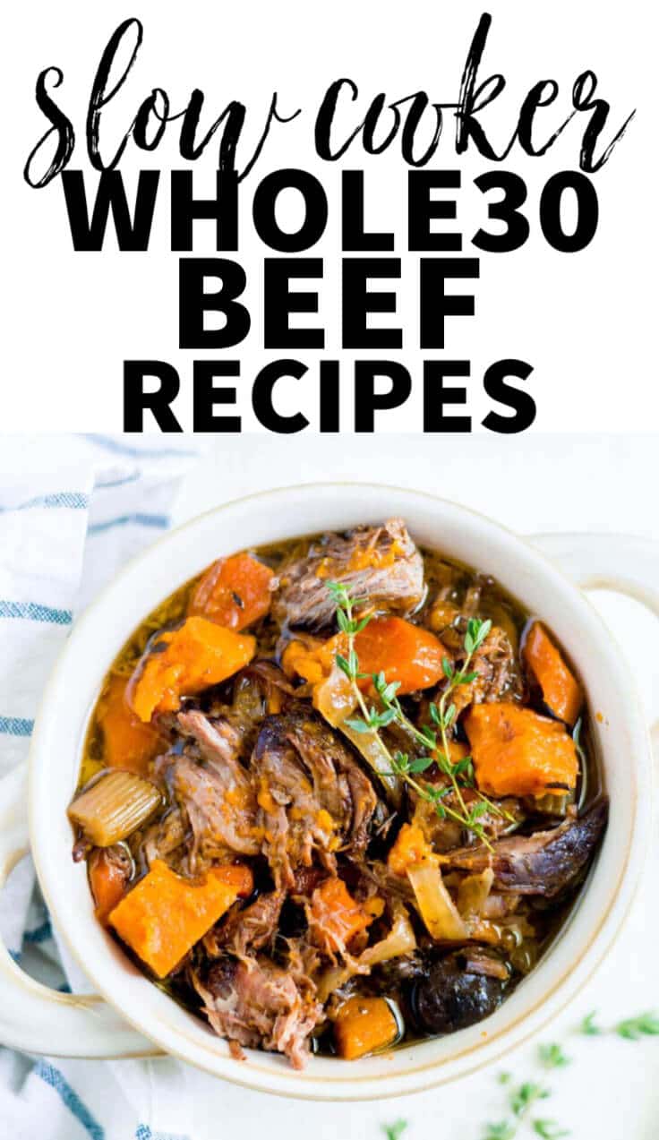 whole30 slow cooker beef recipes text over a picture of healthy beef stew