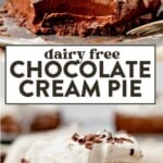 two images of dairy free chocolate pie with title on top.