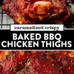 brushing bbq sauce on a crispy baked chicken thigh and then a plate of baked bbq marinated chicken thighs.
