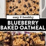 blueberry baked oatmeal in a 9x9 dish and then blueberry baked oatmeal cut up into slices