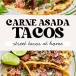 Two images of carne asada tacos show street tacos filled with grilled steak, chopped onions, and cilantro in corn tortillas, garnished with lime wedges and parsley, with text overlay promoting homemade tacos.
