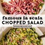 two images of la scala chopped salad ingredients in a bowl and then the salad tossed in a bowl with dressing