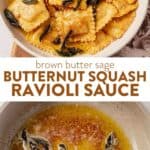 two images of butternut squash ravioli in a bowl and then brown butter sage sauce in a pan
