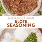 two images of elote seasoning in a dish with a spoon and then the ingredients for elote seasoning measured in a bowl