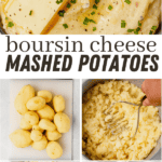 four images of boursin mashed potatoes and then raw potatoes on a baord, mashing cooked potatoes, boursin cheese on mashed potatoes, and serving them with butter