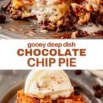 two images of a bite out of chocolate chip pie and then a piece of chocolate chip pie with ice cream