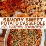 two images of savory sweet potato casserole scooped out of a dish and then it in the dish with breadcrumbs