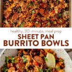 two images of mexican chicken and rice on a sheet pan and then a burrito bowl with cilantro