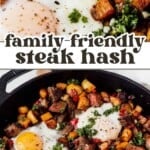 steak has with sunny side up eggs overtop and then steak hash in a skillet with breakfast potatoes and over easy eggs