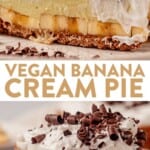 two images of a slice of vegan banana cream pie and then a bite taken out of a slice of the pie