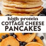 two images of a stack of cottage cheese pancakes and then a plate of protein pancakes with blueberries