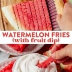 watermelon fries being cur with a fry cutter and then watermelon fries in a bowl with yogurt dip