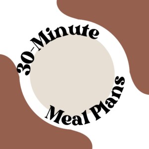 30 minute meal plans