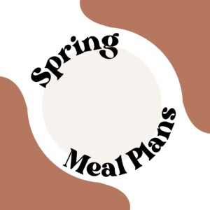 spring meal plans