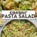 two images of caesar pasta salad in a salad bowl.