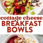 savory cottage cheese bowl and sweet cottage cheese bowl