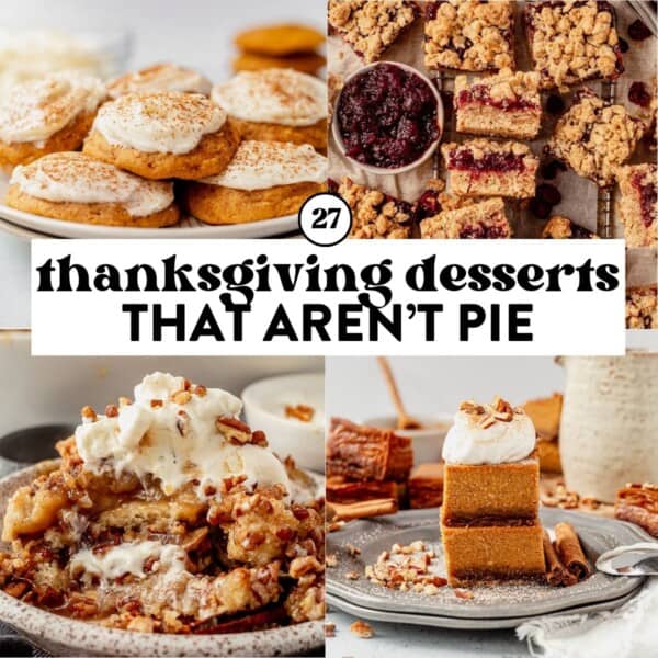 thanksgiving dessert that's not pie including pumpkin cookies, pecan cobbler, pumpkin bars, and cranberry bars.