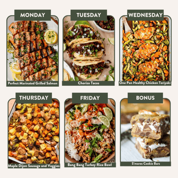 Weekly meal plan image with six labeled food photos: grilled salmon (Monday), chorizo tacos (Tuesday), chicken teriyaki with veggies (Wednesday), sausage with roasted vegetables (Thursday), turkey rice bowl (Friday), and s’mores cookie bars (Bonus).