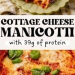 Two plates of cheesy manicotti garnished with fresh basil are shown. The top image features a fork and a block of Parmesan cheese, while the bottom close-up highlights the melted cheese and tomato sauce. Text reads: Cottage Cheese Manicotti with 39g of protein.