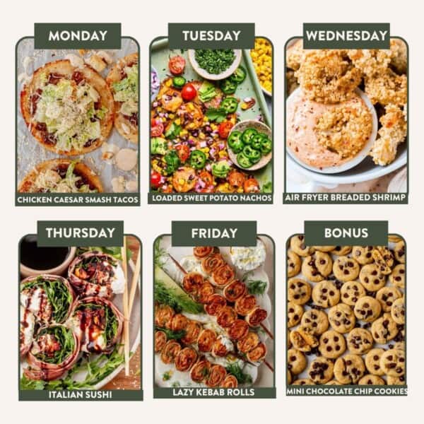 Weekly meal plan with photos: chicken Caesar smash tacos, loaded sweet potato nachos, air fryer breaded shrimp, Italian sushi, lazy kebab rolls, and mini chocolate chip cookies as a bonus.