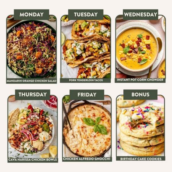 Weekly meal plan image with six dishes: Mandarin orange chicken salad, pork tenderloin tacos, instant pot corn chowder, harissa chicken bowls, chicken Alfredo gnocchi, and birthday cake cookies.