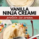Top view of Ninja Creami protein ice cream in a glass bowl, and a dish of scooped vanilla ice cream with colorful sprinkles and a cherry, with a spoonful being held up. Text reads: Vanilla Ninja Creami protein ice cream.