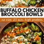 Buffalo chicken and roasted broccoli bowls topped with blue cheese, ranch, herbs, and buffalo sauce, served in brown bowls on a tabletop. Text overlay describes the dish and highlights its features.