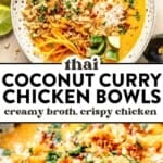A curry broth bowl with rice, shredded carrots, cucumbers, and herbs, above text that reads Thai Coconut Curry Chicken Bowls, creamy broth, crispy chicken.